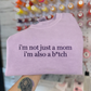 I’m Not Just A Mom